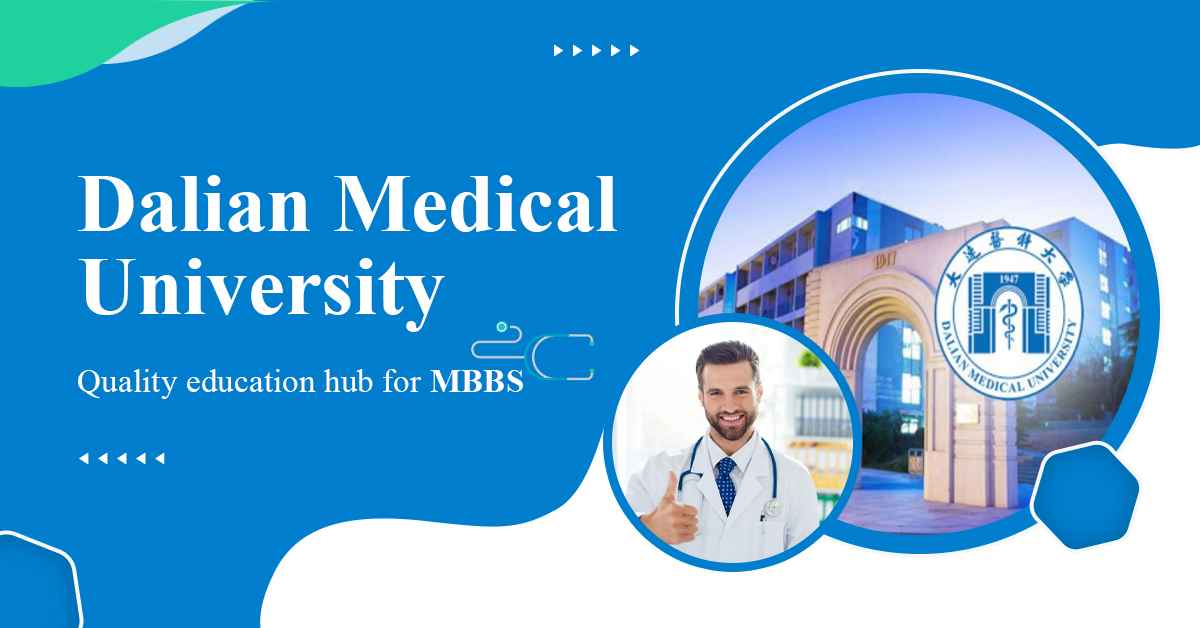 Dalian Medical University: Quality education hub for MBBS